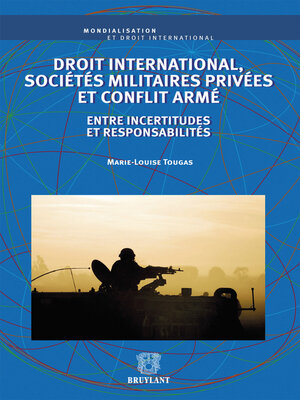 cover image of Droit international, sociétés militaires privées et conflit armé